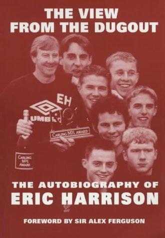 The View from the Dugout: The Autobiography of Eric Harrison, Livres, Livres Autre, Envoi