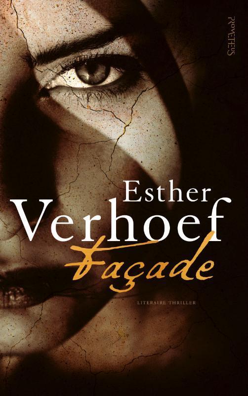 Façade 9789044643374 Esther Verhoef, Boeken, Thrillers, Gelezen, Verzenden