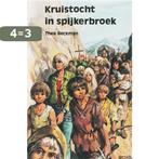 Kruistocht in spijkerbroek 9789060691670 Thea Beckman, Boeken, Verzenden, Gelezen, Thea Beckman