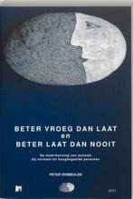 Beter vroeg dan laat en beter laat dan nooit 9789064452611, Livres, Psychologie, Peter Vermeulen, Verzenden