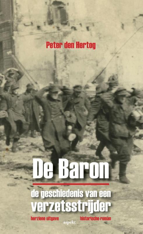De Baron 9789461534224 Peter den Hertog, Boeken, Overige Boeken, Gelezen, Verzenden