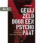 Gegijzeld door een psychopaat 9789077740422 F. Besters, Boeken, Verzenden, Zo goed als nieuw, F. Besters