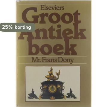Elseviers groot antiekboek 9789010022530 Dony, Verzenden, Dony