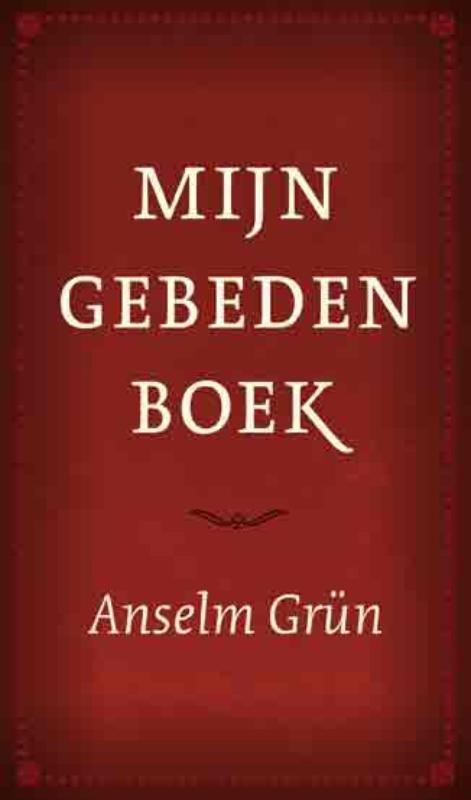 Mijn gebedenboek 9789079001279 Anselm Grün, Boeken, Esoterie en Spiritualiteit, Zo goed als nieuw, Verzenden