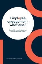 Employee engagement, what else? 9789048639861 Inge Van Belle, Verzenden, Gelezen, Inge Van Belle