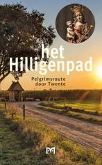 Het Hilligenpad. Pelgrimsroute door Twente 9789053456132, Boeken, Techniek, Verzenden, Zo goed als nieuw, Cecile Bögels