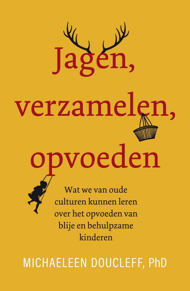 Jagen, verzamelen, opvoeden 9789400513167, Boeken, Psychologie, Zo goed als nieuw, Verzenden