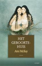 Het geboortehuis 9789024556199 A. MacKay, Verzenden, Gelezen, A. MacKay