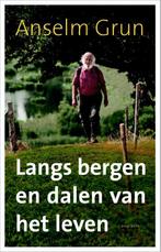Langs bergen en dalen van het leven 9789089721617, Boeken, Esoterie en Spiritualiteit, Verzenden, Zo goed als nieuw, Anselm Grun