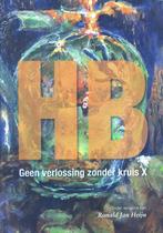 HB, geen verlossing zonder kruis X - Ronald Jan Heijn - 9789, Boeken, Verzenden, Nieuw