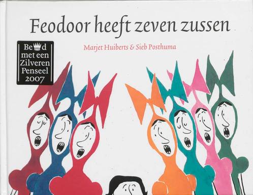 Feodoor heeft zeven zussen 9789025740856 Marjet Huiberts, Boeken, Overige Boeken, Zo goed als nieuw, Verzenden