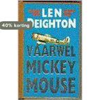 VAARWEL MICKEY MOUSE 9789022515600 Len Deighton, Verzenden, Gelezen, Len Deighton