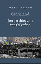 Grensland. Een geschiedenis van Oekraïne 9789028260887, Verzenden, Gelezen, Marc Jansen