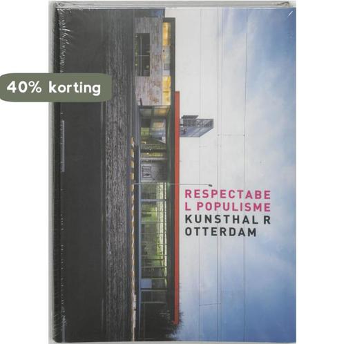 Respectabel Populisme 9789040087394 Ron Kaal, Boeken, Kunst en Cultuur | Beeldend, Zo goed als nieuw, Verzenden