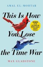 This is how you lose the time war 9781529405231, Verzenden, Amal El-Mohtar