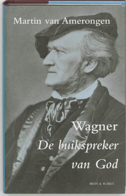 Wagner / Klara bibliotheek 9789053304082 M. van Amerongen, Boeken, Muziek, Gelezen, Verzenden