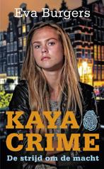 De strijd om de macht / Kaya Crime 9789020609813 Eva Burgers, Boeken, Verzenden, Gelezen, Eva Burgers