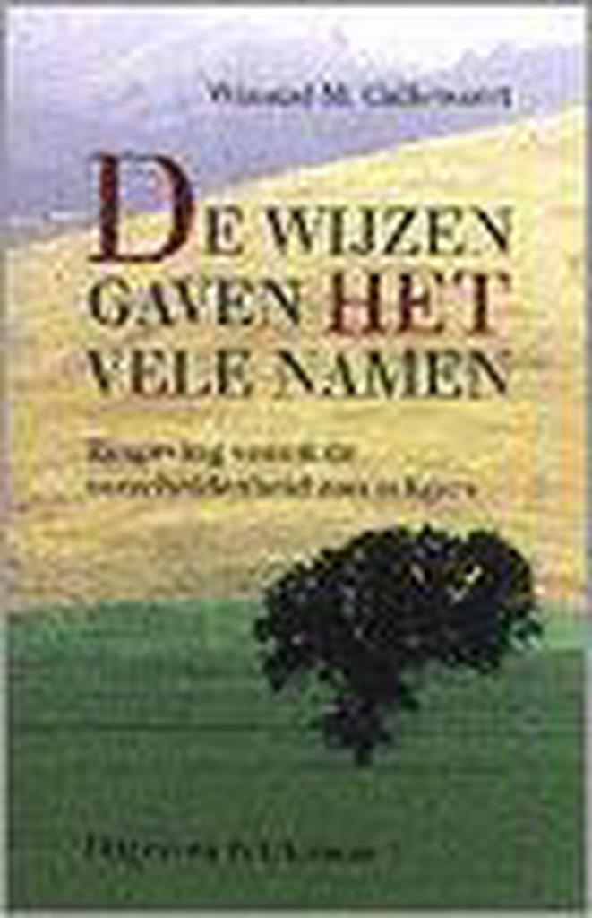 De wijzen gaven het vele namen 9789028925373 W.M. Callewaert, Boeken, Godsdienst en Theologie, Gelezen, Verzenden