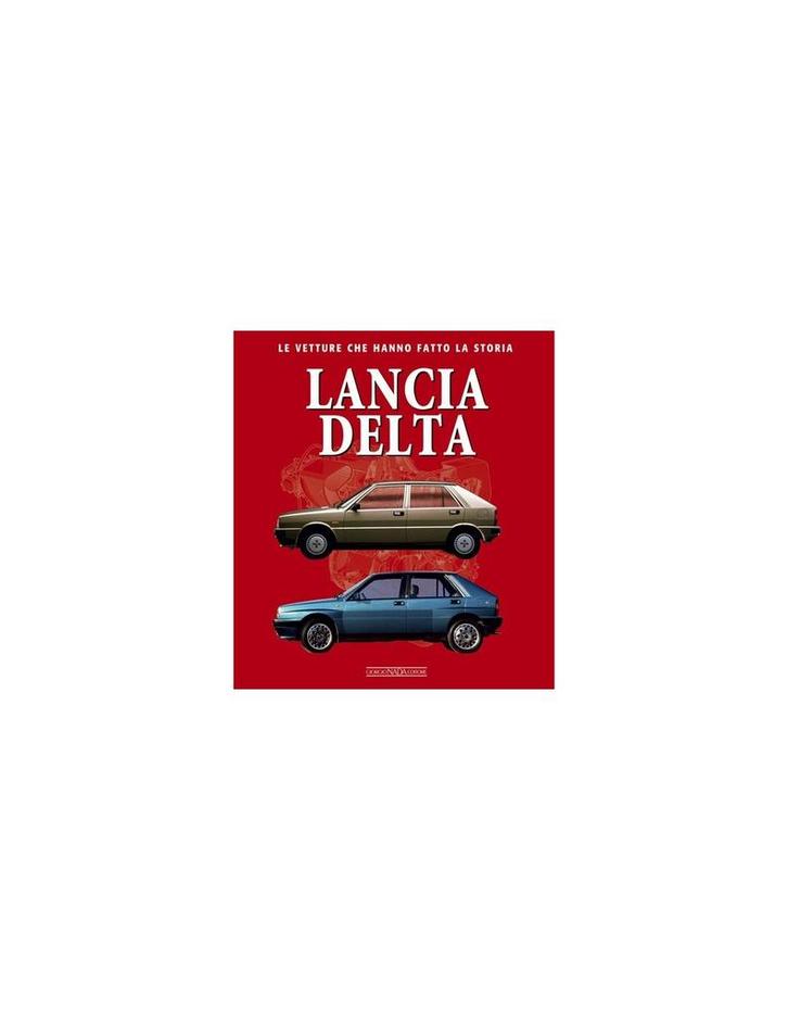 LANCIA DELTA - FRANCESCO PATTI - GIORGIO NADA EDITORE BOEK, Livres, Autos | Livres, Enlèvement ou Envoi