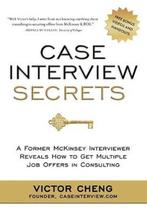 Case Interview Secrets 9780984183524 Victor Cheng, Verzenden, Victor Cheng