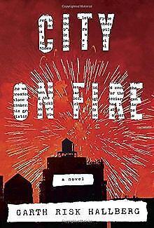 City on Fire: A novel  Hallberg, Garth Risk  Book, Livres, Livres Autre, Envoi