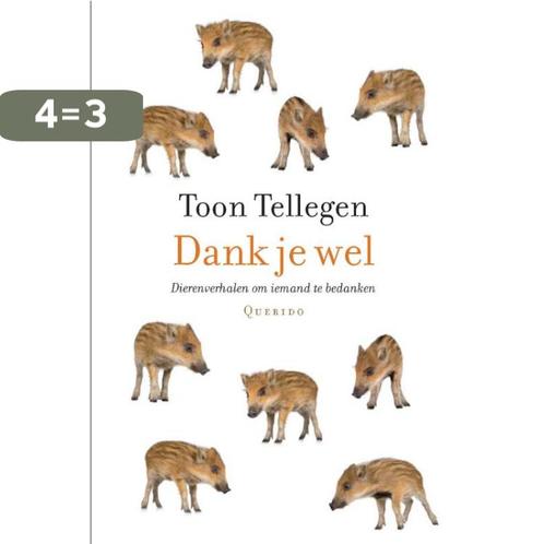 Dank je wel 9789021445946 Toon Tellegen, Boeken, Romans, Gelezen, Verzenden