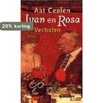 Ivan en rosa 9789025422929 A. Ceelen, Boeken, Verzenden, Gelezen, A. Ceelen