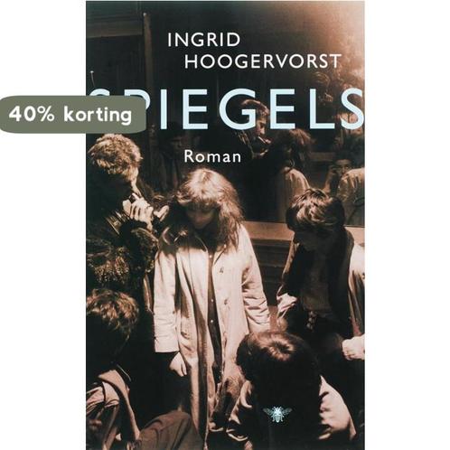 Spiegels 9789023416920 Ingerid Hoogervorst, Boeken, Romans, Gelezen, Verzenden