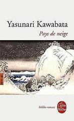 Pays de neige  Yasunari Kawabata  Book, Boeken, Gelezen, Yasunari Kawabata, Verzenden