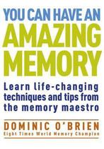 You Can Have An Amazing Memory 9781907486975 Dominic OBrien, Verzenden, Gelezen, Dominic OBrien