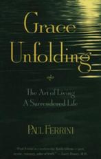 Grace Unfolding 9781879159372 Paul Ferrini, Verzenden, Zo goed als nieuw, Paul Ferrini