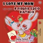 English Ukrainian Bilingual Collection- I Love My Mom, Shelley Admont, Kidkiddos Books, Verzenden