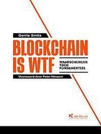 Blockchain is WTF, Waarschijnlijk Toch Fundamenteel, Boeken, Economie, Management en Marketing, Verzenden, Gelezen, Gerrie Smits