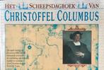 Het scheepsdagboek van Christoffel Columbus 9789022980071, Boeken, Verzenden, Zo goed als nieuw, Columbus