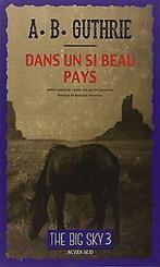 The big sky, Tome 3 : Dans un si beau pays  Guth...  Book, Verzenden, Zo goed als nieuw, Guthrie, A-B