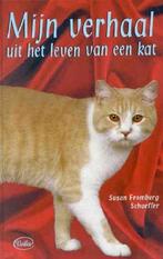 Mijn verhaal uit het leven van een kat 9789057951183, Susan Fromberg Schaeffer, Susan Fromberg Schaeffer, Zo goed als nieuw, Verzenden