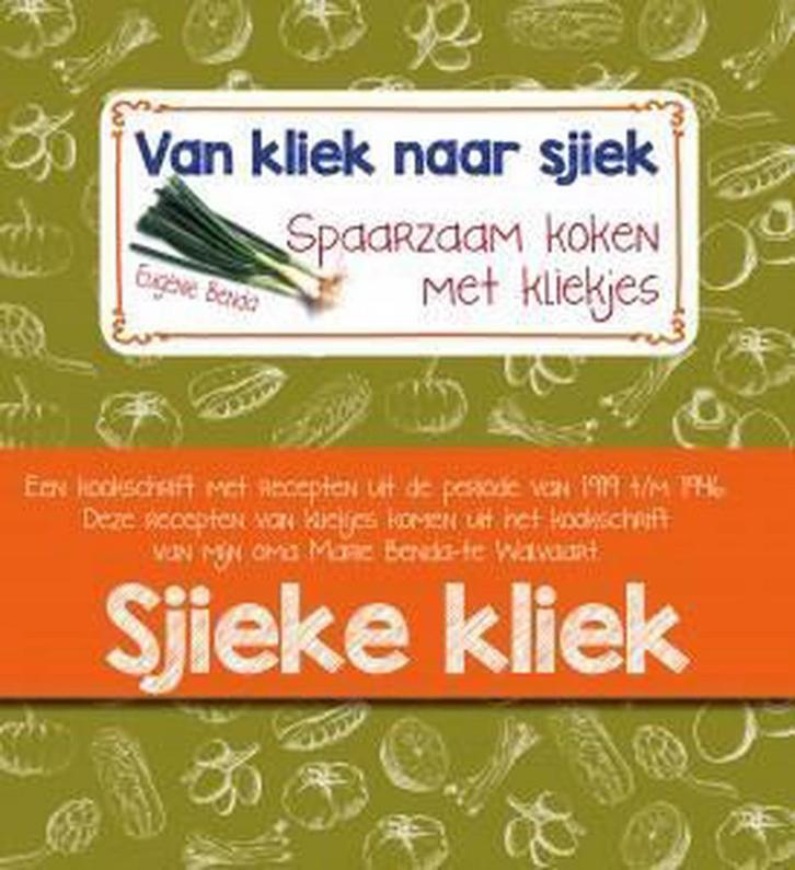 Van kliek naar sjiek 9789090288949 Eugénie Benda, Boeken, Kookboeken, Gelezen, Verzenden