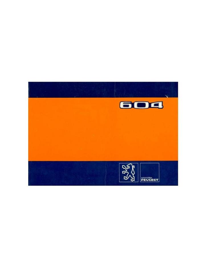 1981 PEUGEOT 604 INSTRUCTIEBOEKJE, Auto diversen, Handleidingen en Instructieboekjes, Ophalen of Verzenden