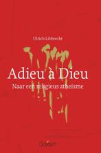 Adieu à Dieu 9789044131345 Ulrich Libbrecht, Boeken, Filosofie, Verzenden, Gelezen, Ulrich Libbrecht