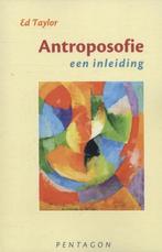 Antroposofie 9789490455583 Ed Taylor, Verzenden, Zo goed als nieuw, Ed Taylor