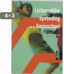 Lichamelijke opvoeding op basisschool 9789001550813, Boeken, Verzenden, Gelezen, H.M.P.G. van der Loo