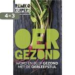 Oergezond 9789492546326 Remko Kuipers, Verzenden, Zo goed als nieuw, Remko Kuipers