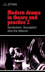 Modern Drama In Theory & Practice Volum 9780521296298, Boeken, Verzenden, Zo goed als nieuw, John L. Styan