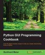 Python GUI Programming Cookbook 9781785283758, Verzenden, Zo goed als nieuw, Burkhard A. Meier