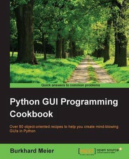 Python GUI Programming Cookbook 9781785283758, Boeken, Taal | Engels, Zo goed als nieuw, Verzenden