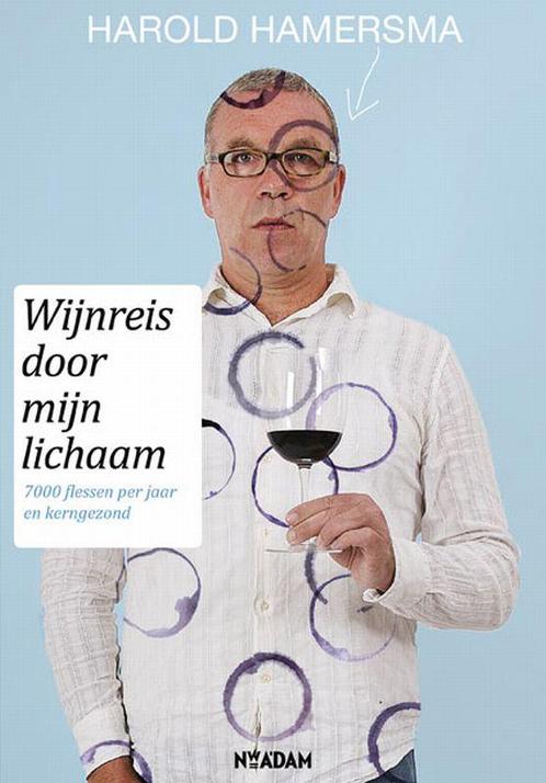 Wijnreis door mijn lichaam 9789046807026 Harold Hamersma, Boeken, Kookboeken, Gelezen, Verzenden