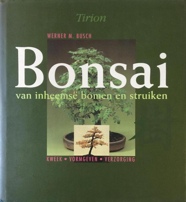 BONSAI VAN INHEEMSE BOMEN EN STRUIKEN / Bloemen en planten, Livres, Science, Envoi
