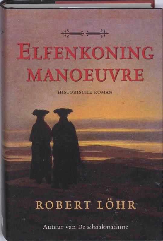 Elfenkoning-manoeuvre 9789061121589 Robert Lohr, Boeken, Romans, Zo goed als nieuw, Verzenden