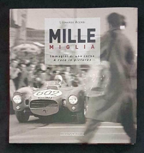 Mille Miglia Immagini di una Corsa, A Race in Pictures, Livres, Autos | Livres, Envoi
