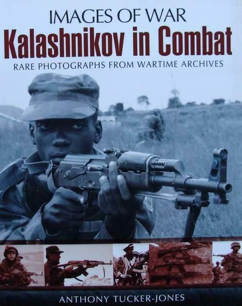 Boek :: Kalashnikov in Combat - Rare Photographs from Wartim, Livres, Guerre & Militaire, Envoi